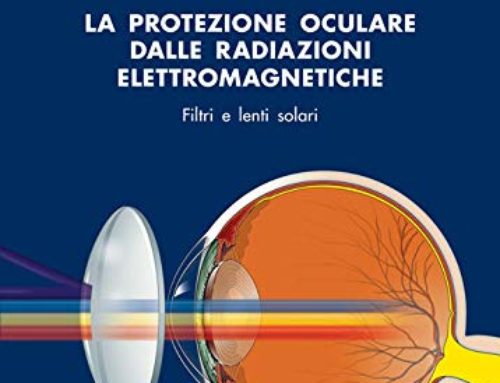 La Protezione oculare dalle radiazioni elettromagnetiche – Filtri e lenti solari